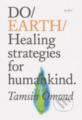 Kniha: Do Earth (Tamsin Omond). The Do Book, 2021 Kniha: Do Earth (Tamsin Omond). The Do Book, 2021