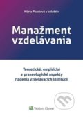 Kniha: Manažment vzdelávania (Mária Pisoňová). Wolters Kluwer, 2021 Kniha: Manažment vzdelávania (Mária Pisoňová). Wolters Kluwer, 2021