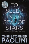 Kniha: To Sleep in a Sea of Stars (Christopher Paolini). Pan Macmillan, 2021 Kniha: To Sleep in a Sea of Stars (Christopher Paolini). Pan Macmillan, 2021