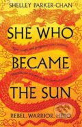 Kniha: She Who Became the Sun (Shelley Parker-Chan), 2021 Kniha: She Who Became the Sun (Shelley Parker-Chan), 2021