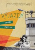 Kniha: Výjazdy (Thomas Henderson). Creativpress, 2020 Kniha: Výjazdy (Thomas Henderson). Creativpress, 2020