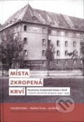 Kniha: Místa zkropená krví (František Vašek). Moravské zemské muzeum, 2015 Kniha: Místa zkropená krví (František Vašek). Moravské zemské muzeum, 2015