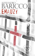 Kniha: Emauzy (Alessandro Baricco), 2011 Kniha: Emauzy (Alessandro Baricco), 2011