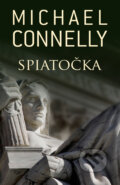 Kniha: Spiatočka (Michael Connelly). Slovart, 2011 Kniha: Spiatočka (Michael Connelly). Slovart, 2011