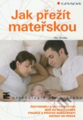 Kniha: Jak přežít mateřskou (Petr Šmolka). Grada, 2011 Kniha: Jak přežít mateřskou (Petr Šmolka). Grada, 2011