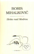 Kniha: Slnko nad Modrou (Boris Mihalkovič). F. R. & G. Kniha: Slnko nad Modrou (Boris Mihalkovič). F. R. & G.