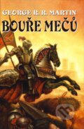 Kniha: Bouře mečů (George R.R. Martin). Talpress, 2011 Kniha: Bouře mečů (George R.R. Martin). Talpress, 2011