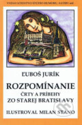 Kniha: Rozpomíname (Ľuboš Jurík). Vydavateľstvo Štúdio humoru a satiry, 2006 Kniha: Rozpomíname (Ľuboš Jurík). Vydavateľstvo Štúdio humoru a satiry, 2006