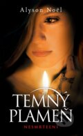 Kniha: Temný plameň (Alyson Noel), 2011 Kniha: Temný plameň (Alyson Noel), 2011