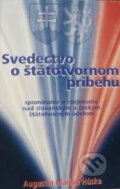 Kniha: Svedectvo o štátotvornom príbehu (Augustín Marián Huska). SCM, 2006 Kniha: Svedectvo o štátotvornom príbehu (Augustín Marián Huska). SCM, 2006