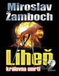 Kniha: Líheň 2: Královna smrti (Miroslav Žamboch). Wolf Publishing, 2005 Kniha: Líheň 2: Královna smrti (Miroslav Žamboch). Wolf Publishing, 2005