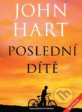 Kniha: Poslední dítě (John Hart). Brána, 2010 Kniha: Poslední dítě (John Hart). Brána, 2010