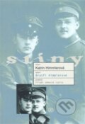 Kniha: Bratři Himmlerové (Katrin Himmlerová). Academia, 2008 Kniha: Bratři Himmlerové (Katrin Himmlerová). Academia, 2008
