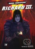 Kniha: Richard III. (Manga Shakespeare) (William Shakespeare). Albatros CZ, 2009 Kniha: Richard III. (Manga Shakespeare) (William Shakespeare). Albatros CZ, 2009