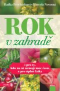 Kniha: Rok v zahradě (Marcela Novotná a Radka Procházková). Motto, 2011 Kniha: Rok v zahradě (Marcela Novotná a Radka Procházková). Motto, 2011