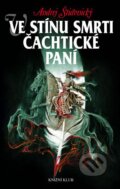 Kniha: Ve stínu smrti Čachtické paní (Andrej Štiavnický). Knižní klub, 2006 Kniha: Ve stínu smrti Čachtické paní (Andrej Štiavnický). Knižní klub, 2006