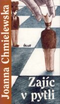 Kniha: Zajíc v pytli (Joanna Chmielewska). Ikar CZ, 2006 Kniha: Zajíc v pytli (Joanna Chmielewska). Ikar CZ, 2006