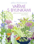 Kniha: Vaříme s bylinkami (Jekka McVicarová). Ikar CZ, 2011 Kniha: Vaříme s bylinkami (Jekka McVicarová). Ikar CZ, 2011