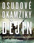 Kniha: Osudové okamžiky dějin (Joseph Cummins). Knižní klub, 2009 Kniha: Osudové okamžiky dějin (Joseph Cummins). Knižní klub, 2009