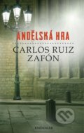 Kniha: Andělská hra (Carlos Ruiz Zafón). Knižní klub, 2010 Kniha: Andělská hra (Carlos Ruiz Zafón). Knižní klub, 2010