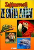 Kniha: Zajímavosti ze světa zvířat (Danuta Ciszak). Nakladatelství Fragment, 2004 Kniha: Zajímavosti ze světa zvířat (Danuta Ciszak). Nakladatelství Fragment, 2004
