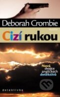 Kniha: Cizí rukou (Deborah Crombie). Motto, 2011 Kniha: Cizí rukou (Deborah Crombie). Motto, 2011