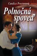 Kniha: Polnočná spoveď (Candice Proctor). Slovenský spisovateľ, 2011 Kniha: Polnočná spoveď (Candice Proctor). Slovenský spisovateľ, 2011