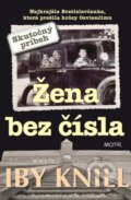 Kniha: Žena bez čísla (Iby Knill). Motýľ, 2011 Kniha: Žena bez čísla (Iby Knill). Motýľ, 2011