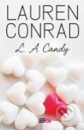 Kniha: L. A. Candy (Lauren Conrad). CooBoo CZ, 2011 Kniha: L. A. Candy (Lauren Conrad). CooBoo CZ, 2011