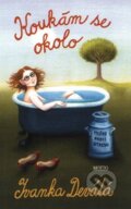 Kniha: Koukám se okolo (Ivanka Devátá). Motto, 2011 Kniha: Koukám se okolo (Ivanka Devátá). Motto, 2011