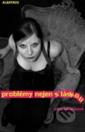 Kniha: Problémy nejen s láskou (Věra Řeháčková). Albatros CZ, 2011 Kniha: Problémy nejen s láskou (Věra Řeháčková). Albatros CZ, 2011