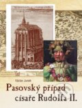 Kniha: Pasovský případ císaře Rudolfa II. (Václav Junek). CPRESS, 2011 Kniha: Pasovský případ císaře Rudolfa II. (Václav Junek). CPRESS, 2011