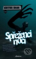 Kniha: Spřeženci noci (Darren Shan). Albatros CZ, 2008 Kniha: Spřeženci noci (Darren Shan). Albatros CZ, 2008