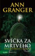 Kniha: Svíčka za mrtvého (Ann Granger). Motto, 2011 Kniha: Svíčka za mrtvého (Ann Granger). Motto, 2011