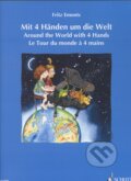 Mit 4 Handen um die Welt/Around the World with 4 Hands/ Le Tour du monde `a 4 mains - Fritz Emonts, SCHOTT MUSIC PANTON s.r.o., 2000