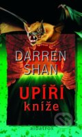 Kniha: Upíří kníže (Darren Shan). Albatros CZ, 2009 Kniha: Upíří kníže (Darren Shan). Albatros CZ, 2009