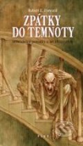 Kniha: Zpátky do temnoty (Robert E. Howard), 2011 Kniha: Zpátky do temnoty (Robert E. Howard), 2011