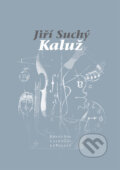 Kaluž - Jiří Suchý, Miloslav Žáček (ilustrace), Pavel Mervart, 2007