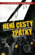Kniha: Není cesty zpátky (Thomas Karlauf a Uta Gerhardtová). Knižní klub, 2011 Kniha: Není cesty zpátky (Thomas Karlauf a Uta Gerhardtová). Knižní klub, 2011