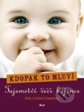 Kniha: Kdopak to mluví - Tajemství řeči kojence (Edwin Kiester a Sally Kiesterová). Ikar CZ, 2011 Kniha: Kdopak to mluví - Tajemství řeči kojence (Edwin Kiester a Sally Kiesterová). Ikar CZ, 2011