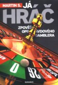 Kniha: Já, hráč (Martin S.). Daranus, 2011 Kniha: Já, hráč (Martin S.). Daranus, 2011