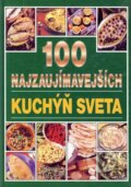 Kniha: 100 najzaujímavejších kuchýň sveta (BoArt). BoArt, 2001 Kniha: 100 najzaujímavejších kuchýň sveta (BoArt). BoArt, 2001