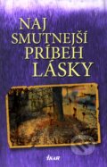 Kniha: Najsmutnejší príbeh lásky (Andrej Ferko), 2011 Kniha: Najsmutnejší príbeh lásky (Andrej Ferko), 2011