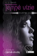 Kniha: Temné vízie 1: Zvláštna sila (L.J. Smith), 2011 Kniha: Temné vízie 1: Zvláštna sila (L.J. Smith), 2011
