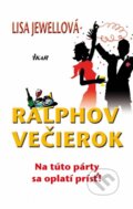Kniha: Ralphov večierok (Lisa Jewellová). Ikar, 2011 Kniha: Ralphov večierok (Lisa Jewellová). Ikar, 2011
