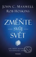 Kniha: Změňte svůj svět (John C. Maxwell). Pragma, 2021 Kniha: Změňte svůj svět (John C. Maxwell). Pragma, 2021