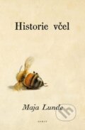 Kniha: Historie včel (Maja Lunde). Kontrast, 2021 Kniha: Historie včel (Maja Lunde). Kontrast, 2021