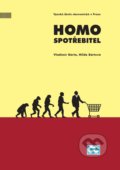 Kniha: Homo spotřebitel (Vladimír Bárta). Oeconomica, 2012 Kniha: Homo spotřebitel (Vladimír Bárta). Oeconomica, 2012