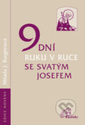 Kniha: 9 dní ruku v ruce se svatým Josefem (Milada Jiřina Burgerová). Paulínky, 2021 Kniha: 9 dní ruku v ruce se svatým Josefem (Milada Jiřina Burgerová). Paulínky, 2021