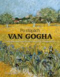 Kniha: Po stopách Van Gogha (Gloria Fossi). CPRESS, 2021 Kniha: Po stopách Van Gogha (Gloria Fossi). CPRESS, 2021
